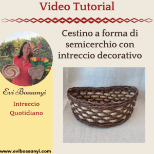 Cestino a forma di semicerchio con intreccio decorativo